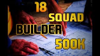 FIFA18| SQUAD BUILDER| 500K