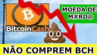 NÃO COMPRE BITCOIN CASH!!! VOCÊ pode PERDER DINHEIRO/ PREÇO do BITCOIN está sendo MANIPULADO? E MAIS