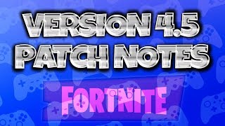 FORTNITE PvE : Version 4.5 Patch Notes