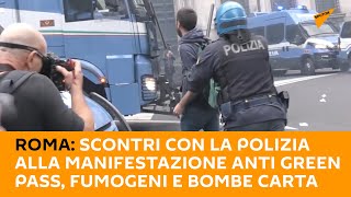 #Roma: scontri con la polizia alla manifestazione anti green pass, fumogeni e bombe carta