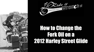 How to Change the Fork Oil on a 2012 Harley Davidson Street Glide