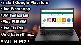 How To Download and Install Google Play Store on PC/Laptop For Absolutely Free
