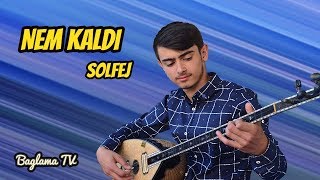 Nem Kaldı Solfej / Kısa Sap Bağlama Nem Kaldı Solfej (Parsel Parsel) Nota ve Bağlama Dersi