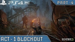 Sniper Ghost Warrior 3 PS4 Pro ACT 1 BLOCKOUT Mission PART 4 Walkthrough