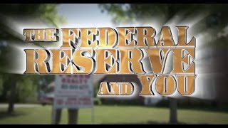 The Federal Reserve and You - Chapter 1