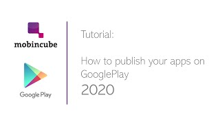 Mobincube: how to publish your apps on GooglePlay 2020