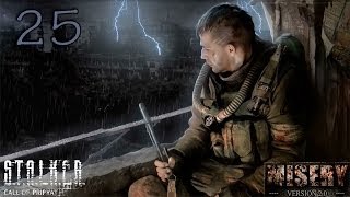 Давайте поиграем - S.T.A.L.K.E.R.:Зов Припяти (Misery 2.0) [25:Прогулка по Припяти]