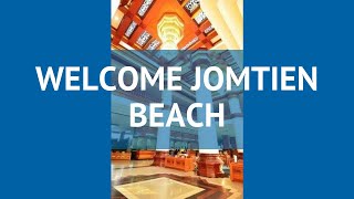 WELCOME JOMTIEN BEACH 3* Таиланд Паттайя обзор – отель ВЕЛКАМ ДЖОМТЬЕН БИЧ 3* Паттайя видео обзор