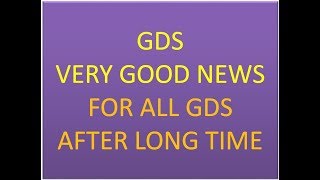 GDS - Very Good News for all Gramin dak sevak