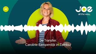 De Transfer: Caroline Kamperdijk in Zambia