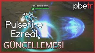 Pulsefire Ezreal (2017 Güncelleme) League of Legends