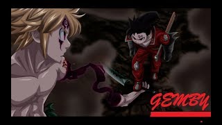 Meliodas vs 10 Mandamientos - Storytime - AMV - By Gemby