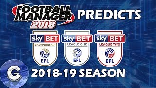 Football Manager Predicts: EFL Championship, League One, League Two & Vanarama Leagues in 2018/19