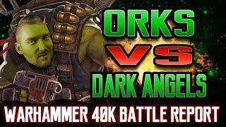 Dark Angels vs Orks Warhammer 40k 8th Edition Battle Report Ep 69