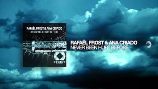 Rafael Frost & Ana Criado - Never Been Hurt Before (Frost/RNM) + Lyrics