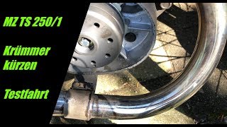 MZ TS 250/1 || Krümmer kürzen || Testfahrt