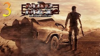 Прохождение Mad Max ( Безумный Макс )  Часть 3: Праведный Труд
