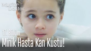 Minik hasta kan kustu! - Mucize Doktor 17. Bölüm