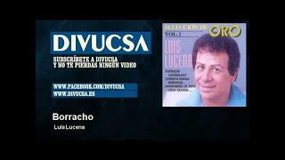 Luis Lucena - Borracho