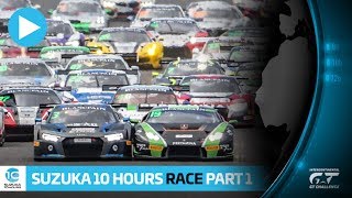 Main Race Part 1 - Suzuka 10 hours 2018 - Intercontinental GT Series.