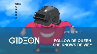 Стрим: PUBG - Queen knows de wey!