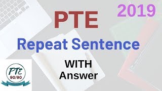 PTE Repeat Sentence practice with Answer - PTE Academic Exam 2019