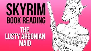 Skyrim Book Reading: The Lusty Argonian Maid