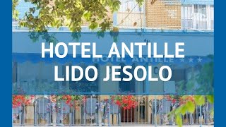 HOTEL ANTILLE LIDO JESOLO 3 Венецианская ривьера – ХОТЕЛ АНТИЛЛЕ ЛИДО ДЖЕСОЛО 3 Венецианская ривьера