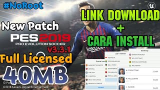 TERBARU!! [NO ROOT] PATCH PES 2019 MOBILE V3.3.1 FULL LICENSED HANYA 40MB + CARA INSTALL