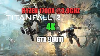 Titanfall 2 4K Ryzen 1700X GTX 980Ti High, Ultra Settings