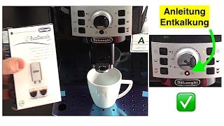 Anleitung Entkalkung | DeLonghi ECAM 22.110.B Magnifica S | Schritt-für-Schritt erklärt
