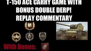 World of Tanks - T-150 Ace Carry Replay Commentary - 4K HD!!