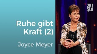 In der Ruhe liegt die Kraft (2) – Joyce Meyer – Gott begegnen