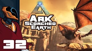Let's Play Ark: Scorched Earth Expansion Pack Multiplayer - Part 32 -  Everything's... Gone...