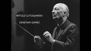WITOLD LUTOSŁAWSKI - VENETIAN GAMES ( for Orchestra )