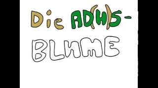 Die AD(H)S Blume - ein Erklärungsmodell
