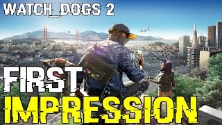 WATCH DOGS 2: First Impression !!