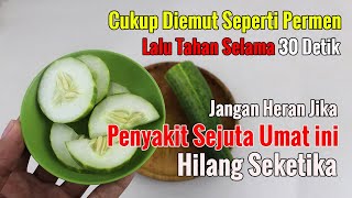 CUMA EMUT IRISAN MENTIMUN, PENYAKIT SEJUTA UMAT INI HILANG DALAM HITUNGAN DETIK