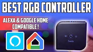 BEST RGB CONTROLLER FOR AMAZON ALEXA & GOOGLE HOME !! - New Sunix Controller 20$