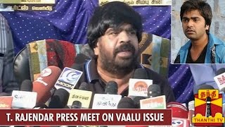 Press Meet of T. Rajendar on Vaalu Movie Release Issue - Thanthi TV