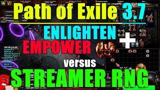 Path of Exile 3.7: Empower & Enlighten vs. STREAMER RNG! Who wins?
