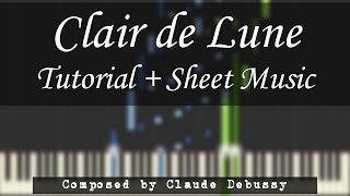 Debussy -  Clair de Lune [Piano Tutorial + Sheet Music] (Synthesia)