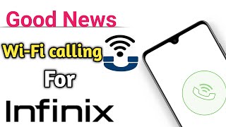 Wifi Calling For Infinix Device | Infinix wifi calling support !! Latest Jankari !!