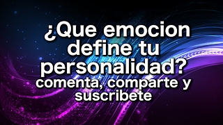 Que emocion define tu personalidad?