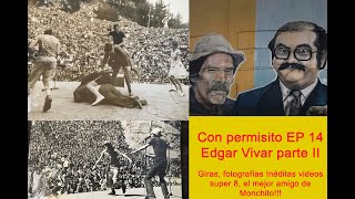 Con permisito EP 14 Edgar vivar parte 2 Don Ramon  Señor Barriga Seu Madruga Edgar ve fotos Inéditas