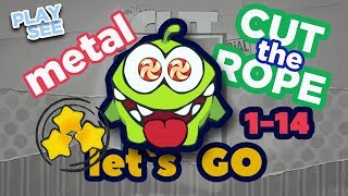 #5 Cut The Rope + Прохождение Металлическая коробка 3 Metal 1-14