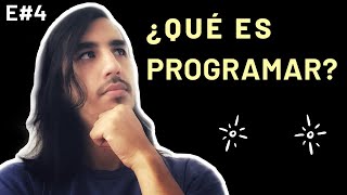 ¿Qué es PROGRAMAR? - Diccionario de la PROGRAMACIÓN - [2020] - E#4