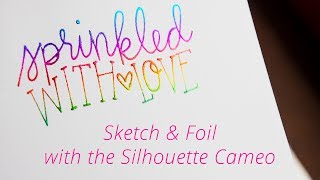 Silhouette Sketch Glue Pen + Foiling (With or Without a Minc / Laminator)