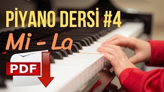 Piyano Dersi #4 - "Mi-La Notaları" (Yeni Başlayanlar İçin Piyano Kursu) "Piyano Nasıl Çalınır"