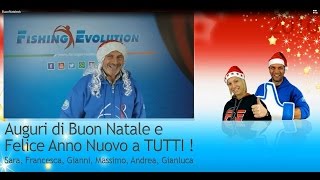 Auguri di Buon Natale e Felice Anno Nuovo a Tutti dallo Staff di Fishing Evolution